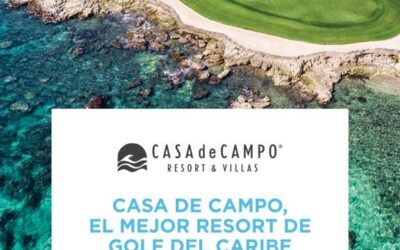 Casa de Campo, el mejor Resort de Golf del Caribe