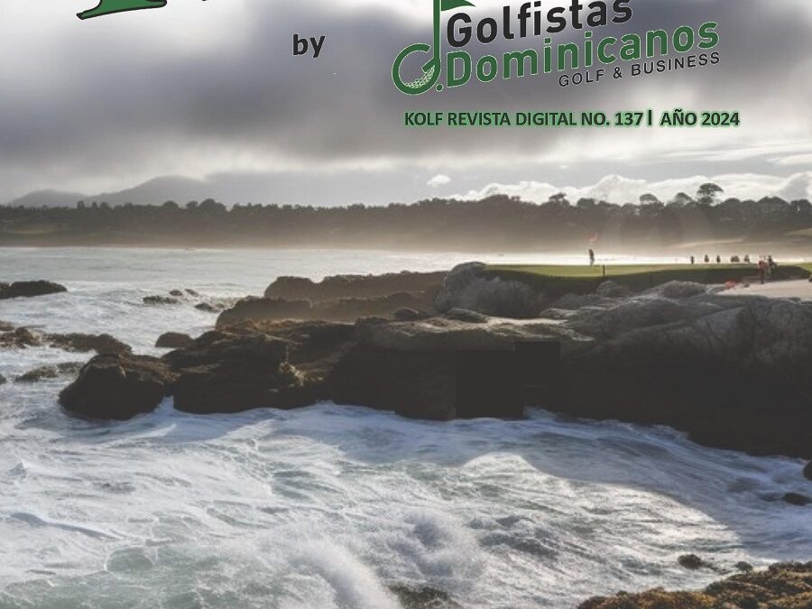 KOLF by Golfistas Dominicanos, en su Edición Nro. 137 de su Revista Digital