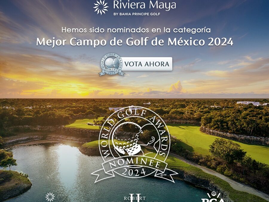 PGA Riviera Maya se enorgullece en anunciar su nominación a Mejor Campo de Golf de México en los prestigiosos Premios Mundiales de Golf 2024