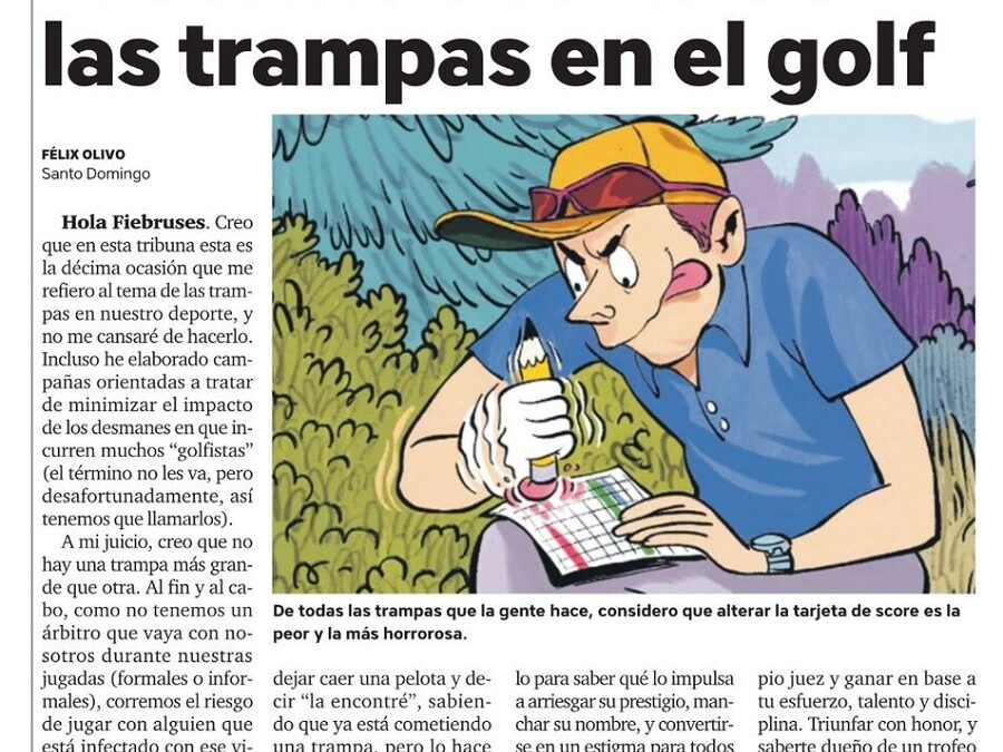Fiebre de Golf por Listin: El eterno dilema de las trampas en el golf