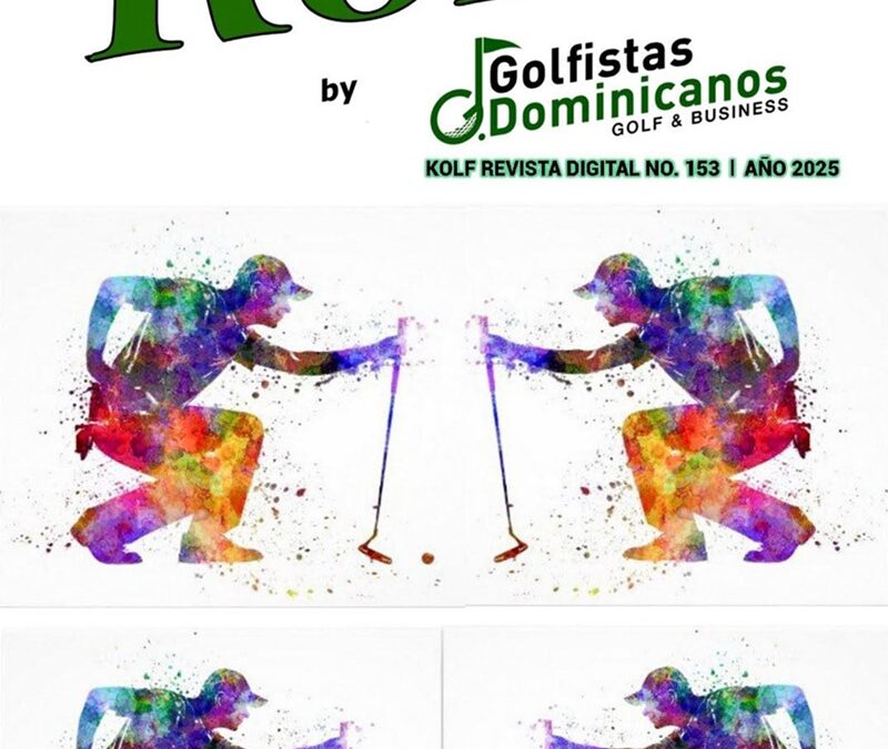 KOLF by Golfistas Dominicanos, en su Edición Nro. 153