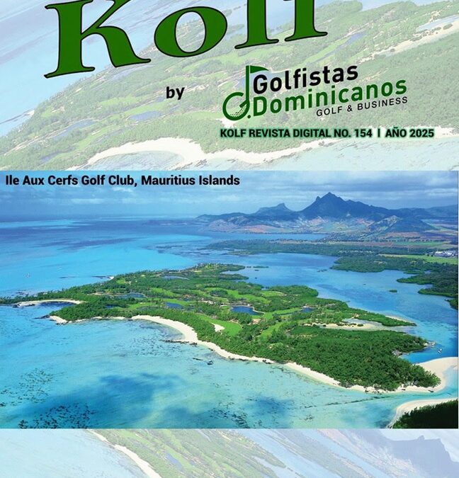 Edición Nro. 154 de su Revista Digital KOLF by Golfistas Dominicanos